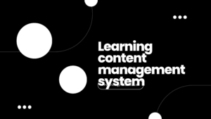 learning content management system